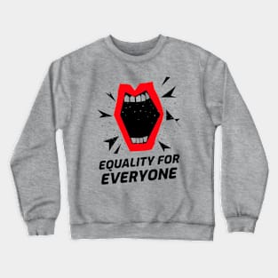 equality for everyone Crewneck Sweatshirt